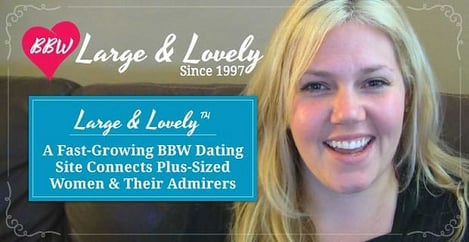 Large And Lovely A Bbw Dating Site Connects Plus Sized Daters