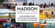 6 Memorable Date Activities for Couples in Madison, Wisconsin