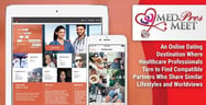 MedProsMeet — An Online Dating Destination Where Healthcare Professionals Turn to Find Compatible Partners Who Share Similar Lifestyles and Worldviews