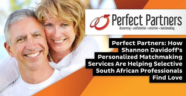Perfect Partners Helps Selective South African Professionals Find Love