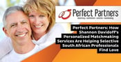 Perfect Partners: How Shannon Davidoff’s Personalized Matchmaking Services Are Helping Selective South African Professionals Find Love