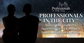 Professionals in the City™ Gives Urban Singles the Opportunity to Mix &amp; Mingle at Speed Dating Events &amp; Parties