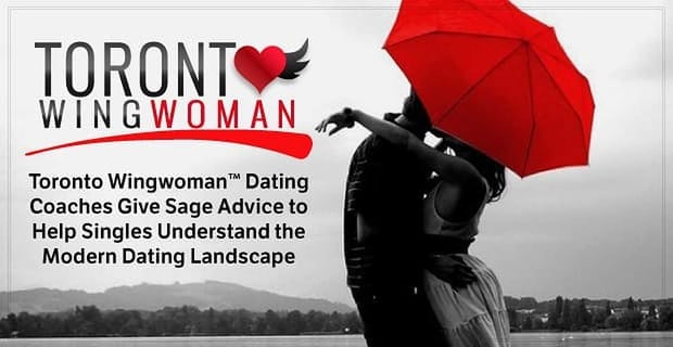 Toronto Wingwoman Helps Singles Understand The Modern Dating Landscape