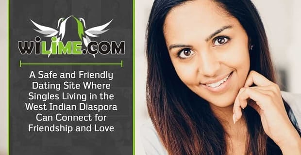 Wilime A Safe And Friendly Dating Site Where West Indian Singles Can Connect