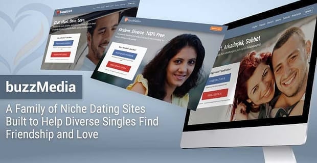 Buzz Media Delivers Niche Dating Sites Built To Help Diverse Singles Find Love