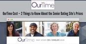 OurTime Cost — 2 Things to Know About the Senior Dating Site’s Prices