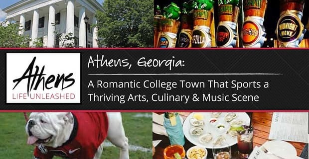 Athens Georgia A Romantic College Town With A Thriving Arts Culinary Music Scene