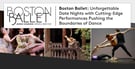 Boston Ballet: Unforgettable Date Nights with Cutting-Edge Performances Pushing the Boundaries of Dance