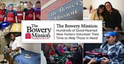 The Bowery Mission: Hundreds of Good-Hearted New Yorkers Volunteer Their Time to Help Those in Need