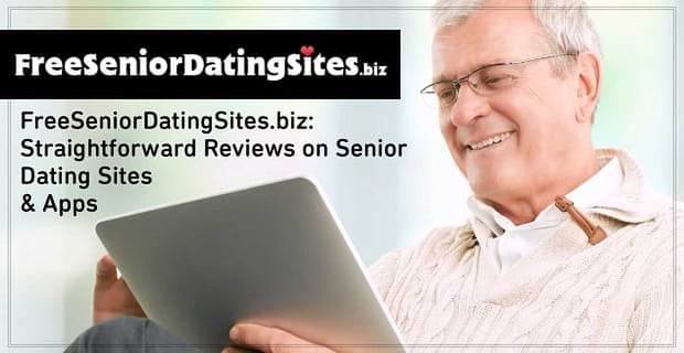 Free Senior Dating Sites Publishes Straightforward Reviews On Senior Dating Sites