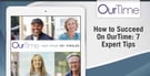 7 Expert Tips: How to Succeed On OurTime (2026)