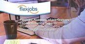 FlexJobs&#8217; Network of Job Seekers Connects Dating Experts With the Help They Need to Get Their Businesses Off the Ground