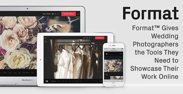 Format Gives Wedding Photographers Tools To Showcase Their Work Online