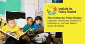 The Institute for Policy Studies Organizes Community Outreach &amp; Education on the Most Salient Issues of the Day