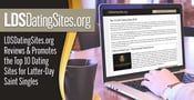 LDSDatingSites.org Reviews &amp; Promotes the Top 10 Dating Sites for Latter-Day Saint Singles