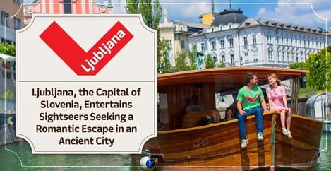 Ljubljana Slovenia Entertains Sightseers Seeking A Romantic Escape