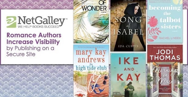 Net Galley Romance Authors Increase Their Books Visibility