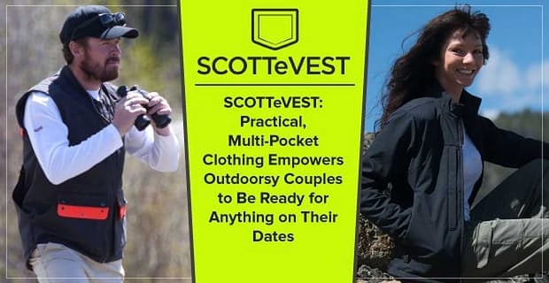 Scottevest Practical Clothing Empowers Outdoorsy Couples