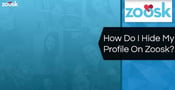 How Do I Hide My Profile On Zoosk? (2024)