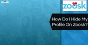 How Do I Hide My Profile On Zoosk? (June 2023)