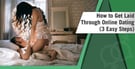How To Get Laid Through Online Dating