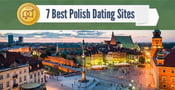 7 Best Polish Dating Site Options (100% Free to Try)