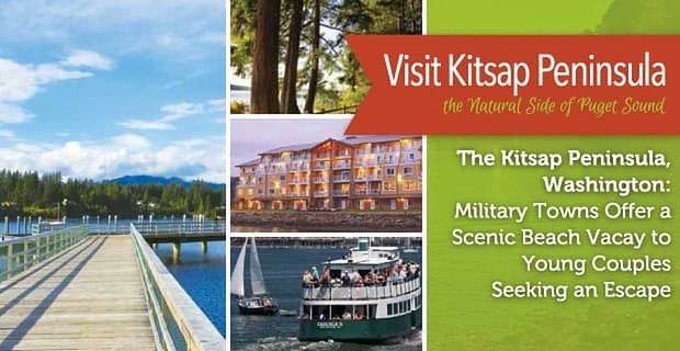 Kitsap Peninsula Offers Scenic Beach Vacay To Young Couples