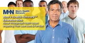 Men’s Health Network™ Educates Men About Widespread Health Issues Impacting Their Love Lives &amp; Families