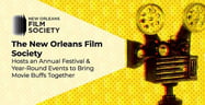 The New Orleans Film Society Hosts an Annual Festival &amp; Year-Round Events to Bring Movie Buffs Together