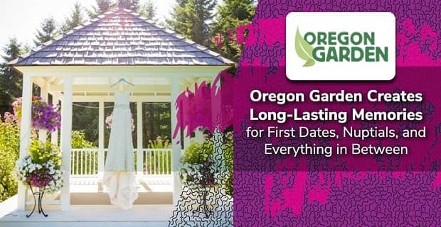 Oregon Garden Creates Long Lasting Memories For Couples