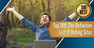 Top 100: The Definitive List of Dating Sites (2026)