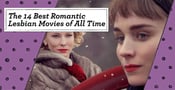 The 14 Best Romantic Lesbian Movies of All Time