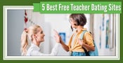 5 Best Teacher Dating Site Options (That Are Free)