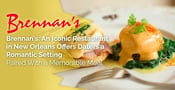 Brennan’s: An Iconic Restaurant in New Orleans Offers Daters a Romantic Setting Paired With a Memorable Meal