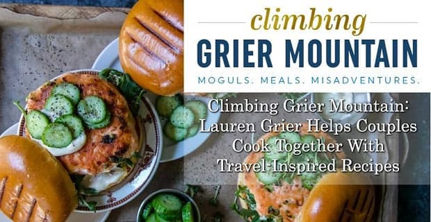 Lauren Grier Helps Couples Cook Together With Inspired Recipes