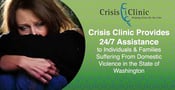 Crisis Clinic Provides 24/7 Assistance to Individuals &amp; Families Suffering From Domestic Violence in the State of Washington