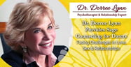 Dr. Dorree Lynn Provides Sage Counseling for Daters Facing Challenges in Love, Sex &amp; Relationships