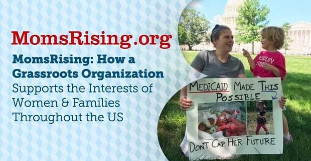 Momsrising Supports The Interests Of Women And Families