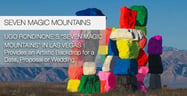 Ugo Rondinone’s “Seven Magic Mountains” in Las Vegas Provides an Artistic Backdrop for a Date, Proposal or Wedding
