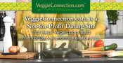 VeggieConnection.com is a Not-for-Profit Dating Site That Helps Vegetarians Build Friendships &amp; Romantic Relationships