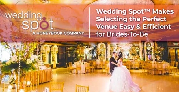 Wedding Spot Makes Selecting The Perfect Venue Easy