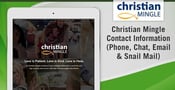 Christian Mingle Contact Information (Phone, Chat, Email &amp; Snail Mail)
