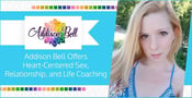 Addison Bell Offers Heart-Centered Sex, Relationship, and Life Coaching