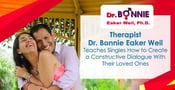 Therapist Dr. Bonnie Eaker Weil Teaches Singles How to Create a Constructive Dialogue With Their Loved Ones