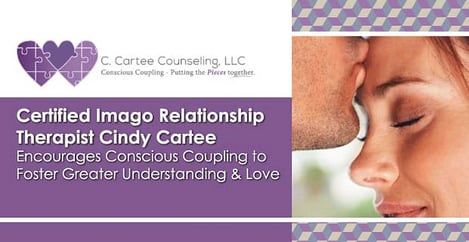 Imago Relationship Therapist Cindy Cartee Encourages Conscious Coupling To Foster Love