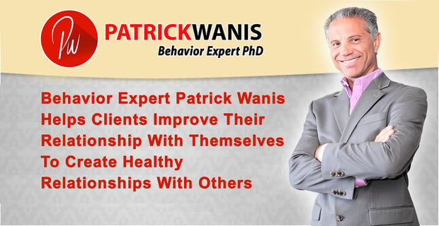 Patrick Wanis Helps Clients Improve Relationships
