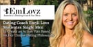 Dating Coach Emyli Lovz Motivates Single Men to Create an Action Plan Based on Her Unique Dating Philosophy
