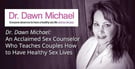 Dr. Dawn Michael: An Acclaimed Sex Counselor Who Teaches Couples How to Have Healthy Sex Lives