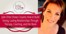 Julie Orlov Shows Couples How to Build Strong, Lasting Relationships Through Therapy, Coaching, and Her Book