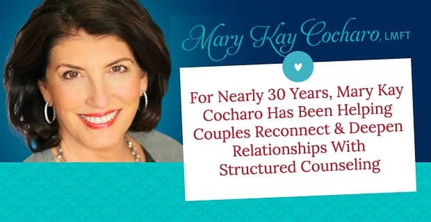 Mary Kay Cocharo Helps Couples Deepen Their Connection